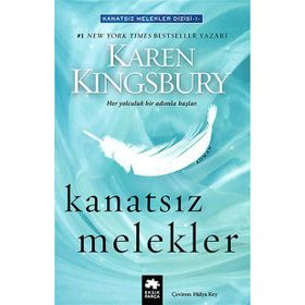 Kanatsız Melekler - Karen Kingsbury