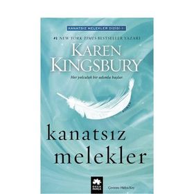 Kanatsız Melekler - Karen Kingsbury