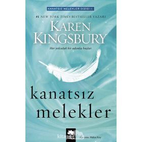 Kanatsız Melekler - Karen Kingsbury