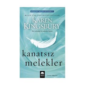 Kanatsız Melekler - Karen Kingsbury