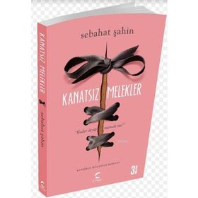 Kanatsız Melekler - Sebahat Şahin