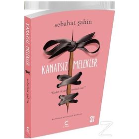 Kanatsız Melekler - Sebahat Şahin