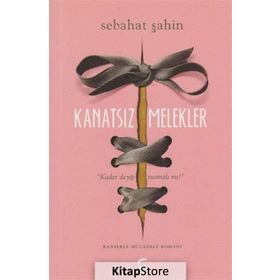 Kanatsız Melekler - Sebahat Şahin