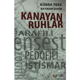 Kanayan Ruhlar - Kübra Teke Bayram Şahin