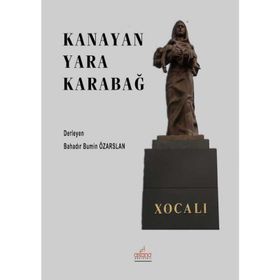 Kanayan Yara Karabağ - Bahadır Bumin Özarslan