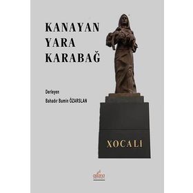 Kanayan Yara Karabağ - Bahadır Bumin Özarslan