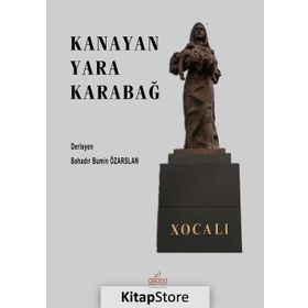 Kanayan Yara Karabağ - Bahadır Bumin Özarslan