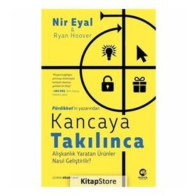 Kancaya Takılınca: Alışkanlık Yaratan Ürünler Nasıl Geliştirilir?