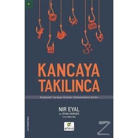 Kancaya Takılınca - Nir Eyal Ryan Hoover