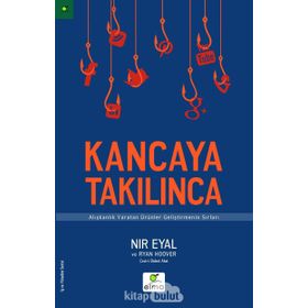 Kancaya Takılınca - Nir Eyal Ryan Hoover