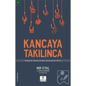 Kancaya Takılınca - Nir Eyal Ryan Hoover