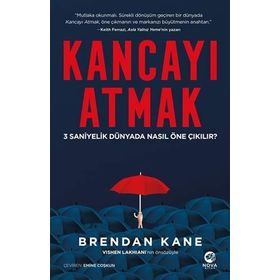 Kancayı Atmak: 3 Saniyelik Dünyada Nasıl Öne Çıkılır - Brendan Kane