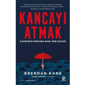 Kancayı Atmak: 3 Saniyelik Dünyada Nasıl Öne Çıkılır - Brendan Kane