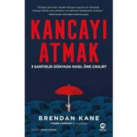 Kancayı Atmak: 3 Saniyelik Dünyada Nasıl Öne Çıkılır - Brendan Kane