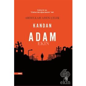 Kandan Adam / Abdullah Aren Çelik / Everest Yayınları