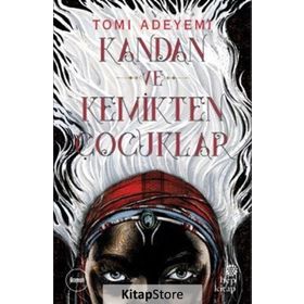 Kandan ve Kemikten Çocuklar - Tomi Adeyemi