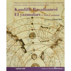 KANDILLI RASATHANESI EL YAZMALARI - GÜNAY KUT