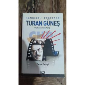 KANDIRALI PROFESÖR TURAN GÜNEŞ HAYATI, DÜŞÜNCESİ, KİŞİLİĞİ - CEMAL FEDAYI