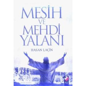 KANDIRILAN MÜSLÜMANLAR MESIH VE MEHDI YALANI - HASAN LAÇİN