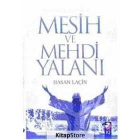 KANDIRILAN MÜSLÜMANLAR MESIH VE MEHDI YALANI - HASAN LAÇİN