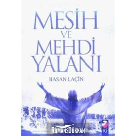 KANDIRILAN MÜSLÜMANLAR MESIH VE MEHDI YALANI - HASAN LAÇİN