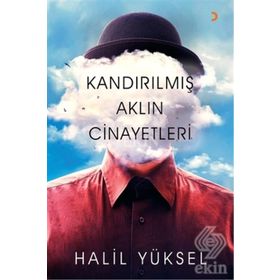 Kandırılmış Aklın Cinayetleri - Halil Yüksel