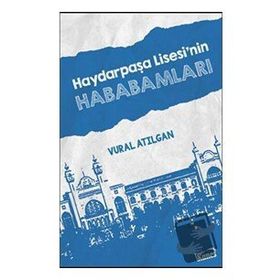 Kanes Yayınları Haydarpaşa Lisesinin Hababamları Vural Atılgan