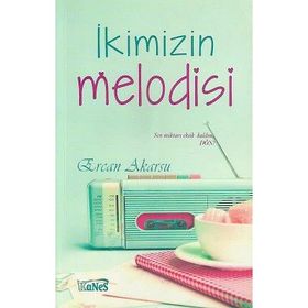 Kanes Yayınları - İkimizin Melodisi - Ercan Akarsu