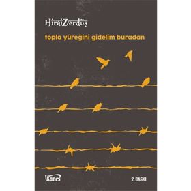 Kanes Yayınları Topla Yüreğini Gidelim Buradan