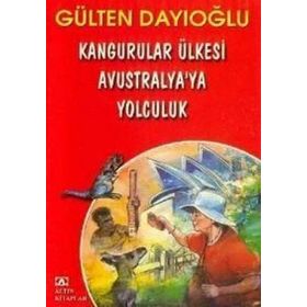 KANGURULAR ÜLKESİ AVUSTRALYA'YA YOLCULUK - GÜLTEN DAYIOĞLU