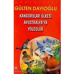 KANGURULAR ÜLKESİ AVUSTRALYA'YA YOLCULUK - GÜLTEN DAYIOĞLU