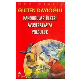 KANGURULAR ÜLKESİ AVUSTRALYA'YA YOLCULUK - GÜLTEN DAYIOĞLU