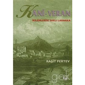 Kani - Veran İkilemlerde Saklı Larnaka - Raşit Pertev