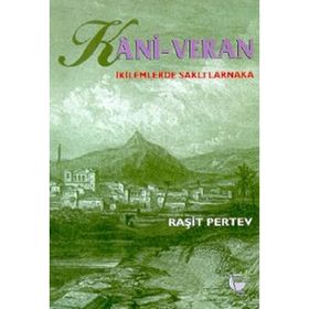 Kani - Veran İkilemlerde Saklı Larnaka - Raşit Pertev