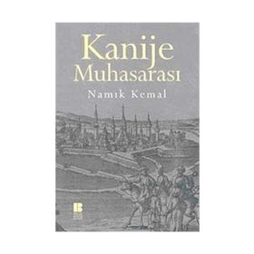KANIJE MUHASARASI - NAMIK KEMAL