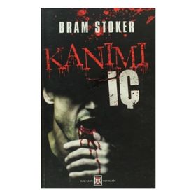 Kanımı İç - braem stoker Mary Elizabeth Braddon Mary E. Wilkins M. R. James Frederick Cowles E. H. Heron Kont Stenbock Johann Ludwig Tieck Luigi Capuana edgar allen poe