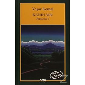 KANIN SESI KIMSECIK 3 - YAŞAR KEMAL