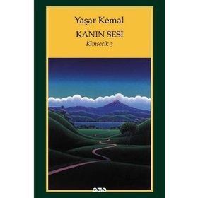 KANIN SESI KIMSECIK 3 - YAŞAR KEMAL