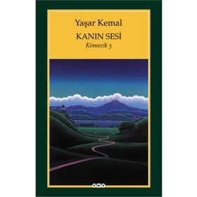 KANIN SESI KIMSECIK 3 - YAŞAR KEMAL