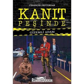 Kanıt Peşinde - Gizemli Adam - Cihangir Defterdar