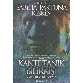 KANIT TANIK BILIRKIŞI AMIGDALA UNUTMAZ 2 - GENEL