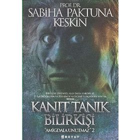 KANIT TANIK BILIRKIŞI AMIGDALA UNUTMAZ 2 - GENEL