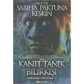 KANIT TANIK BILIRKIŞI AMIGDALA UNUTMAZ 2 - GENEL