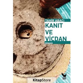 Kanıt ve Vicdan - Tahir Abacı
