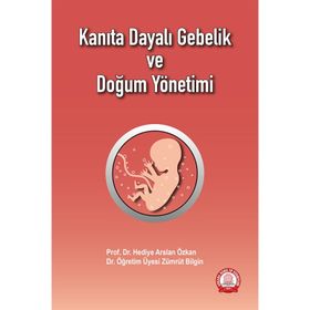 Kanıta Dayalı Gebelik Ve Doğum Yönetimi-Ankara NobelTıp Kitabevi