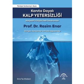 Kanıta Dayalı Kalp Yetersizliği - Konjestif ve Düşük Debi Sendromları - Ema Tıp Kitabevi