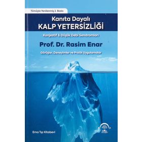 Kanıta Dayalı Kalp Yetersizliği - Konjestif ve Düşük Debi Sendromları - Ema Tıp Kitabevi
