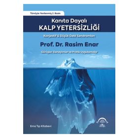 Kanıta Dayalı Kalp Yetersizliği - Konjestif ve Düşük Debi Sendromları - Ema Tıp Kitabevi