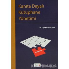 KANITA DAYALI KÜTÜPHANE YÖNETIMI - ASIYE KAKIRMAN YILDIZ