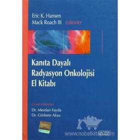 Kanıta Dayalı Radyasyon Onkolojisi El Kitabı - Eric K. Hansen Mack Roach